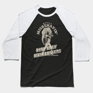 still misbehavin Baseball T-Shirt